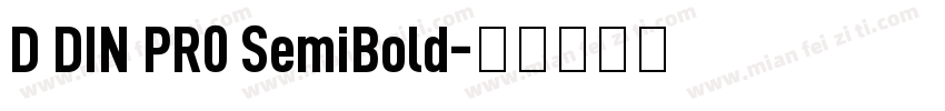 D DIN PR0 SemiBold字体转换